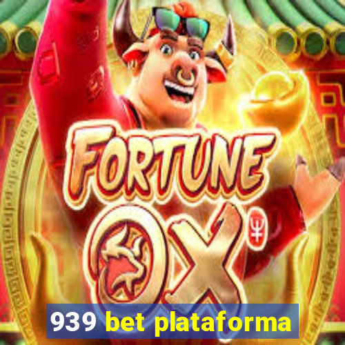 939 bet plataforma